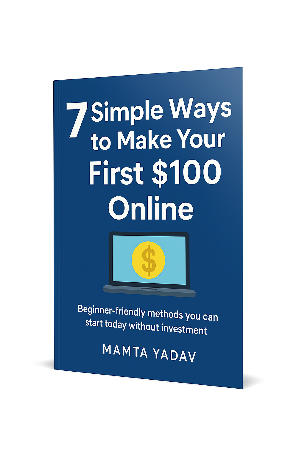 7 Simple Ways to Make Your First $100 Online